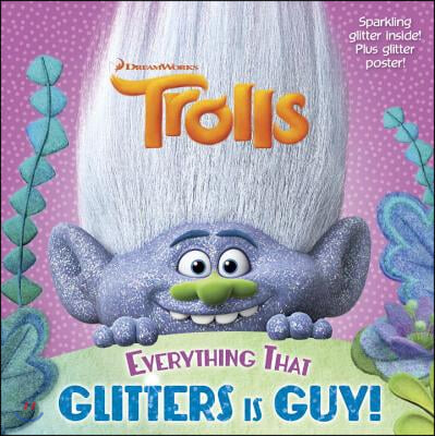 Everything That Glitters Is Guy! (DreamWorks Trolls)
