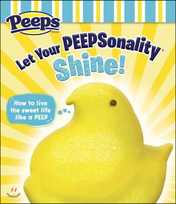 Let Your Peepsonality Shine!