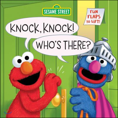 Knock, Knock! Who&#39;s There? (Sesame Street): A Lift-The-Flap Board Book