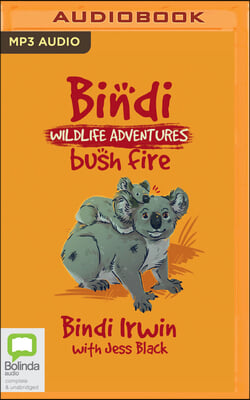 Bushfire!: A Bindi Irwin Adventure