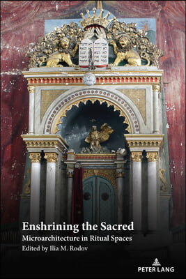 Enshrining the Sacred: Microarchitecture in Ritual Spaces