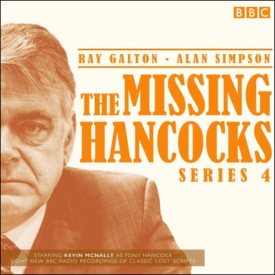 The Missing Hancocks: Series 4: Eight New Recordings of Classic 'Lost' Scripts
