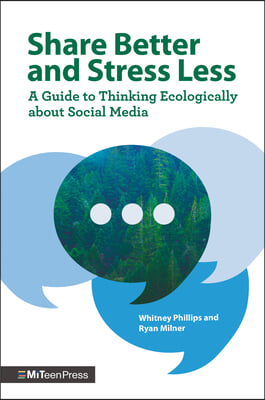 Share Better and Stress Less: A Guide to Thinking Ecologically about Social Media