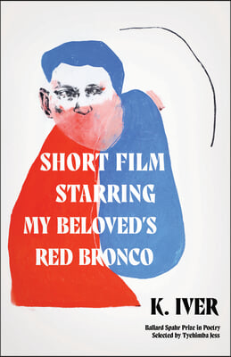 Short Film Starring My Beloved&#39;s Red Bronco