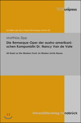 Die remarque-oper der austro-amerikanischen komponistin Dr. Nancy Van De Vate