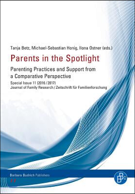 Parents in the Spotlight: Parenting Practices and Support from a Comparative Perspective