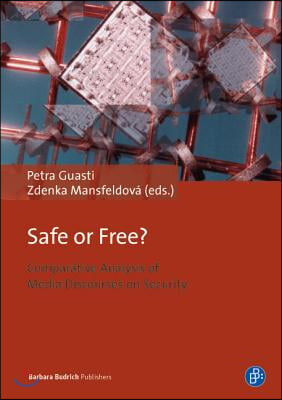 Safe or Free?: Comparative Analysis of Media Discourses on Security