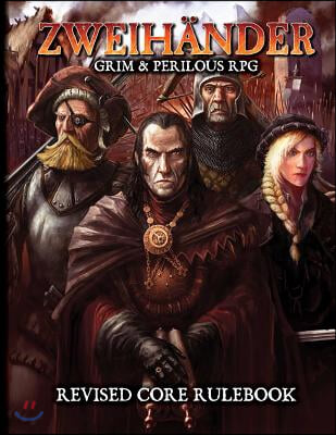 Zweihander Rpg: Revised Core Rulebook