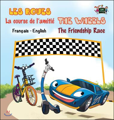 La course de l&#39;amiti&#233; - The Friendship Race: French English Bilingual Edition
