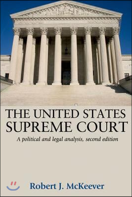 The United States Supreme Court: A Political and Legal Analysis, Second Edition