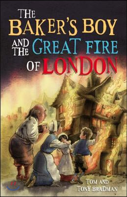 Short Histories: The Baker&#39;s Boy and the Great Fire of London