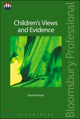 Children's Views and Evidence