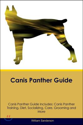 Canis Panther Guide Canis Panther Guide Includes