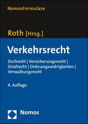 Verkehrsrecht: Zivilrecht U Versicherungsrecht U Strafrecht U Ordnungswidrigkeiten U Verwaltungsrecht