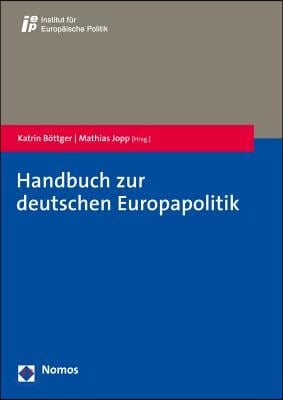 Handbuch Zur Deutschen Europapolitik