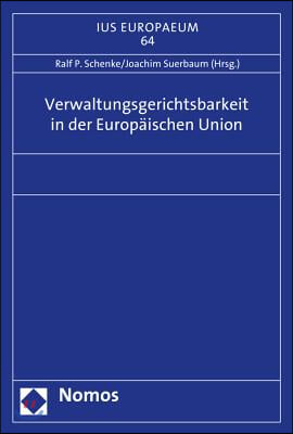 Verwaltungsgerichtsbarkeit in Der Europaischen Union