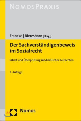 Der Sachverstandigenbeweis Im Sozialrecht: Inhalt Und Uberprufung Medizinischer Gutachten