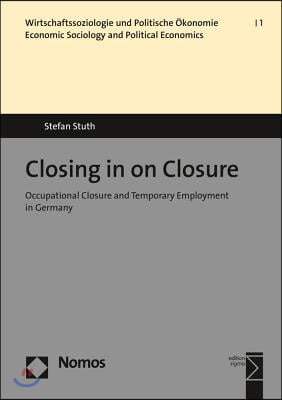 Closing in on Closure: Occupational Closure and Temporary Employment in Germany