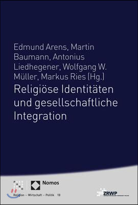Religiose Identitaten Und Gesellschaftliche Integration