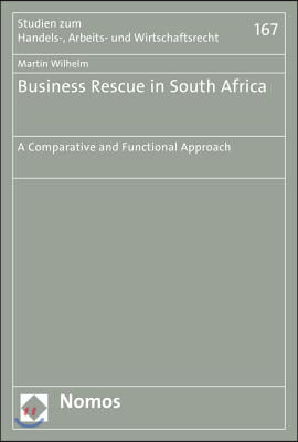 Business Rescue in South Africa: A Comparative and Functional Approach