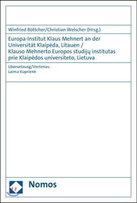 Europa-institut Klaus Mehnert an Der Universitat Klaipeda, Litauen / Klauso Mehnerto Europos Studiju Institutas Prie Klaipedos Universiteto, Lietuva