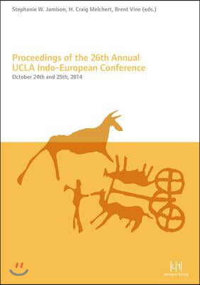 Proceedings of the 26th Annual UCLA Indo-European Conference: October 24th and 25th, 2014