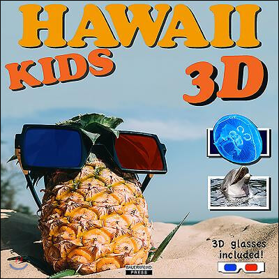 Hawaii 3D - The Kids&#39; Book