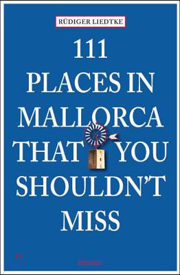 111 Places on Mallorca That You Shouldn&#39;t Miss