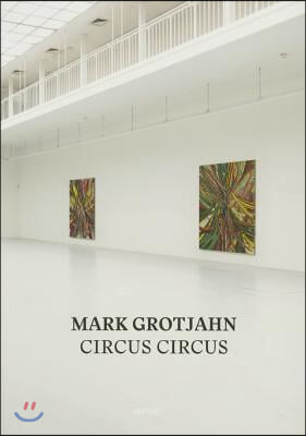 Mark Grotjahn: Circus Circus