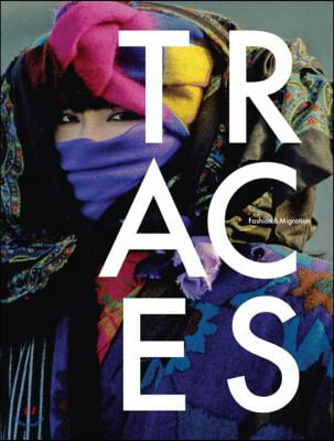 Traces: Fashion &amp; Migration