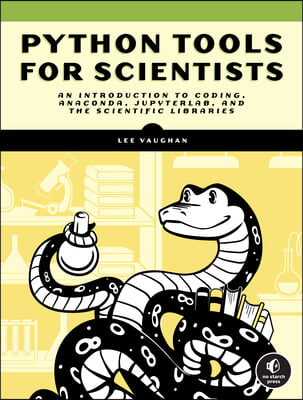 Python Tools for Scientists: An Introduction to Using Anaconda, Jupyterlab, and Python&#39;s Scientific Libraries
