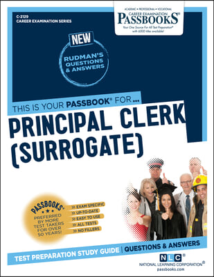 Principal Clerk (Surrogate) (C-2129): Passbooks Study Guide Volume 2129