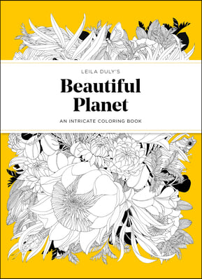 Leila Duly's Beautiful Planet: An Intricate Coloring Book