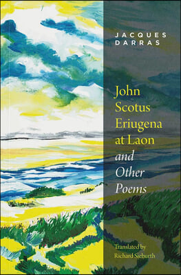 John Scotus Eriugena at Laon &amp; Other Poems