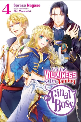 I'm the Villainess, So I'm Taming the Final Boss, Vol. 4 (Light Novel)