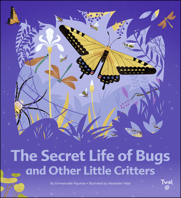 The Secret Life of Bugs