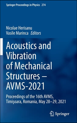 Acoustics and Vibration of Mechanical Structures – AVMS-2021