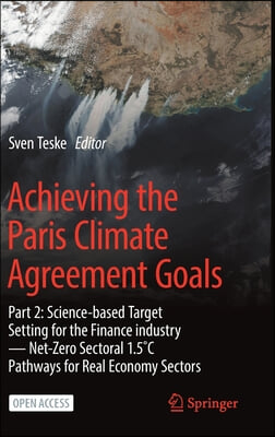 Achieving the Paris Climate Agreement Goals: Part 2: Science-Based Target Setting for the Finance Industry -- Net-Zero Sectoral 1.5˚c Pathways fo