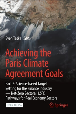 Achieving the Paris Climate Agreement Goals: Part 2: Science-Based Target Setting for the Finance Industry -- Net-Zero Sectoral 1.5˚c Pathways fo