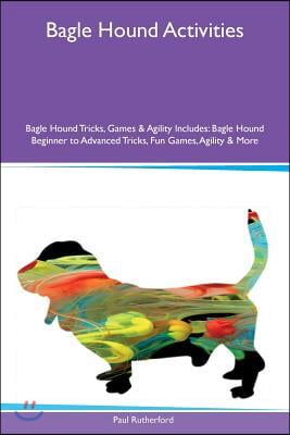 Bagle Hound Activities Bagle Hound Tricks, Games & Agility Includes