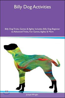 Billy Dog Activities Billy Dog Tricks, Games &amp; Agility Includes