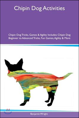 Chipin Dog Activities Chipin Dog Tricks, Games &amp; Agility Includes