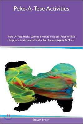 Peke-a-tese Activities Peke-a-tese Tricks, Games &amp; Agility Includes