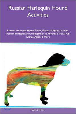 Russian Harlequin Hound Activities Russian Harlequin Hound Tricks, Games & Agility Includes