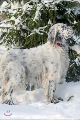 English Setter March Notebook English Setter Record, Log, Diary, Special Memories, to Do List, Academic Notepad, Scrapbook & More