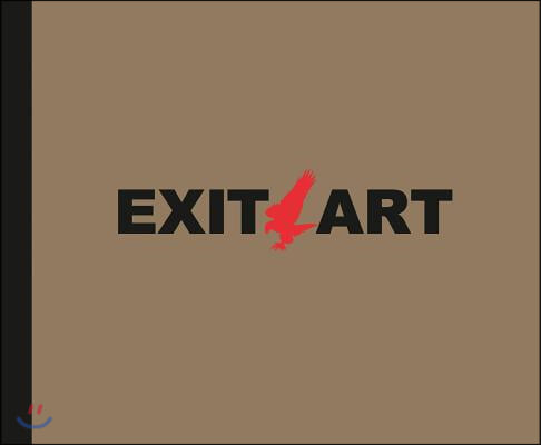 Exit Art: Unfinished Memories: 30 Years of Exit Art