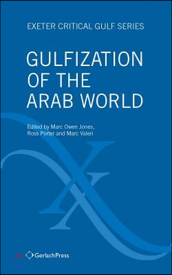 Gulfization of the Arab World