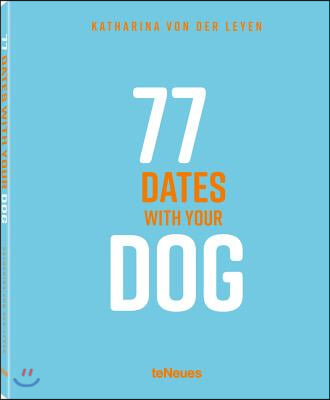 77 Dates with Your Dog