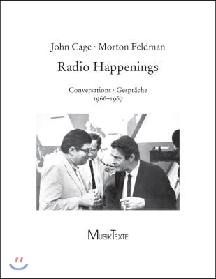 John Cage &amp; Morton Feldman Radio Happenings