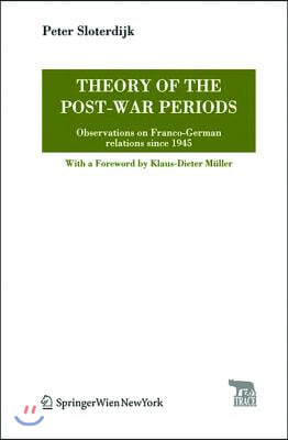 Theory of the Post-War Periods: Observations on Franco-German Relations Since 1945